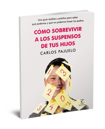Nuestro compañero Carlos Pajuelo nos presenta su primer libro &quot;Cómo Sobrevivir a los Suspensos de tus hijos&quot;